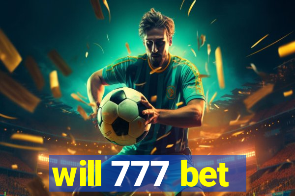 will 777 bet